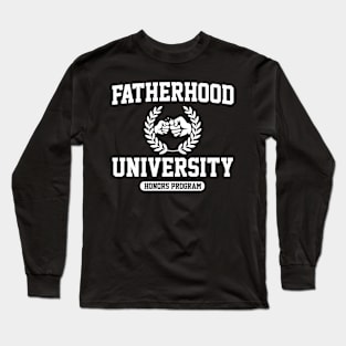 Dad Funny Quotes Fatherhood University Honors Program Long Sleeve T-Shirt